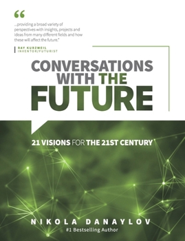 Paperback Conversations with the Future: 21 Visions for the 21st Century Book