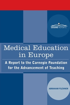 Paperback Medical Education in Europe: A Report to the Carnegie Foundation for the Advancement of Teaching Book