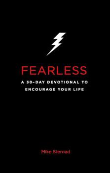 Fearless: A 30-Day Devotional to Encourage Your Life