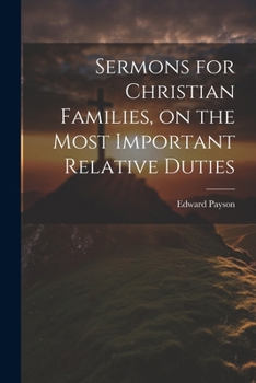 Paperback Sermons for Christian Families, on the Most Important Relative Duties Book