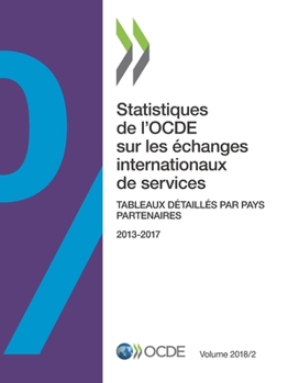 Paperback Statistiques de l'OCDE sur les échanges internationaux de services, Volume 2018 Numéro 2 [French] Book