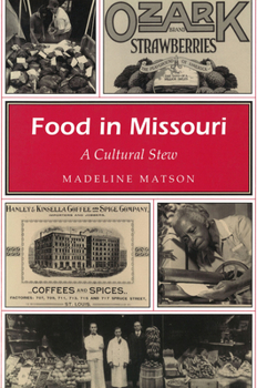 Paperback Food in Missouri: A Cultural Stew Volume 1 Book
