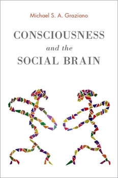 Hardcover Consciousness and the Social Brain Book