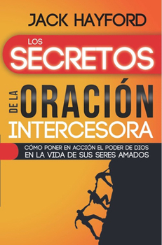 Paperback Los Secretos de la Oraci?n Intercesora [Spanish] Book