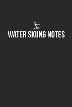 Water Skiing Notebook - Water Skiing Diary - Water Skiing Journal - Gift for Water Skier: Medium College-Ruled Journey Diary, 110 page, Lined, 6x9 (15.2 x 22.9 cm)
