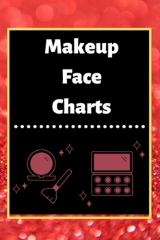 Makeup Face Charts: Blank Workbook Paper Practice Face Charts For Makeup Artists 6" x 9" 100 Pages Perfect Gift