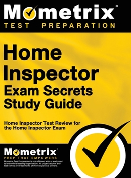 Hardcover Home Inspector Exam Secrets, Study Guide: Home Inspector Test Review for the Home Inspector Exam Book