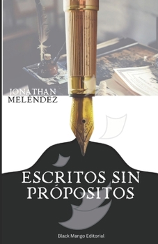 Paperback Escritos Sin Propositos [Spanish] Book