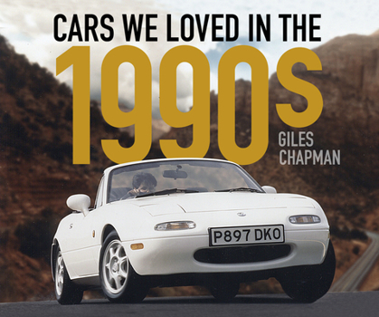 Paperback Cars We Loved in the 1990s Book