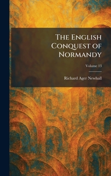 Hardcover The English Conquest of Normandy Book