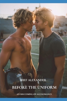 Paperback Before the Uniform: An MM Coming-of-age Romance (Letters Left Unsent Book 1) Book