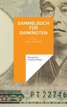 Paperback Sammelbuch für Banknoten: Yen und Pfund [German] Book