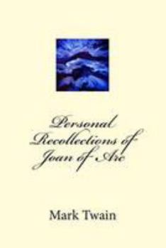 Personal Recollections of Joan of Arc: Volume 1 - in large print