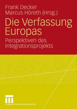 Paperback Die Verfassung Europas: Perspektiven Des Integrationsprojekts [German] Book