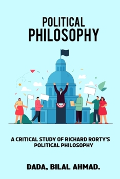 Paperback A Critical Study of Richard Rorty's Political Philosophy Book