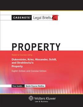 Paperback Casenote Legal Briefs for Property, Keyed to Dukeminier, Krier, Alexander, and Schill Book