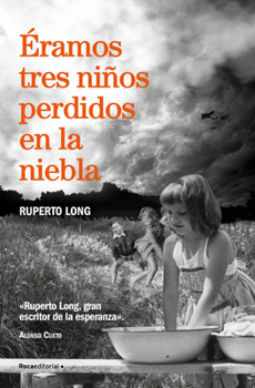 Éramos tres niños perdidos en la niebla/ We Were Three Kids Lost in the Fog (Spanish Edition)