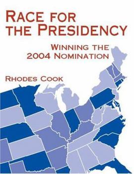 Paperback Race for the Presidency: Winning the 2004 Nomination Book