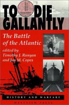 Paperback To Die Gallantly: The Battle of the Atlantic Book