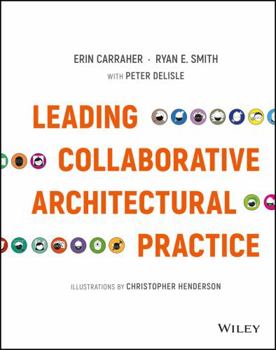 Hardcover Leading Collaborative Architectural Practice Book