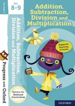 Paperback Progress with Oxford:: Addition, Subtraction, Multiplication and Division Age 8-9 Book