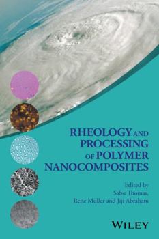 Hardcover Rheology and Processing of Polymer Nanocomposites Book