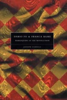 Hardcover Dario Fo and Franca Rame : Harlequins of the Revolution Book
