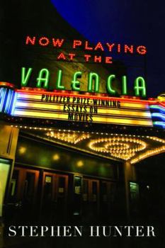 Paperback Now Playing at the Valencia: Pulitzer Prize-Winning Essays on Movies Book