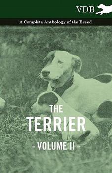 Paperback The Terrier Vol. II. - A Complete Anthology of the Breed Book