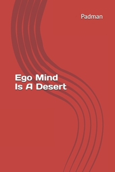 Paperback The Ego Mind Is A Desert Book