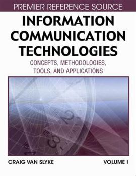 Hardcover Information Communication Technologies: Concepts, Methodologies, Tools and Applications Book