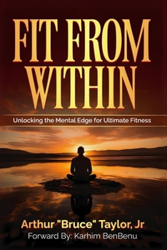 Paperback Fit from Within: Unlocking the Mental Edge for Ultimate Fitness Book