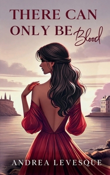 There Can Only Be Blood - Book #2 of the Rose and Compass