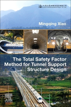 Paperback The Total Safety Factor Method for Tunnel Support Structure Design Book