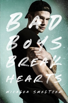 Bad Boys Break Hearts - Book #1 of the Boys