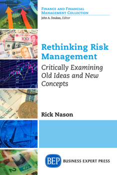 Paperback Rethinking Risk Management: Critically Examining Old Ideas and New Concepts Book
