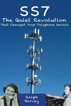 Paperback SS7 - The Quiet Revolution That Changed Your Telephone Service Book