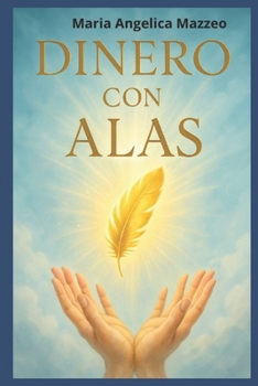 Dinero Con Alas (Spanish Edition)