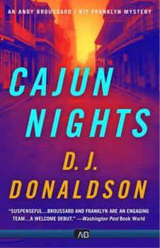 Cajun Nights - Book #1 of the Andy Broussard/Kit Franklyn Mystery
