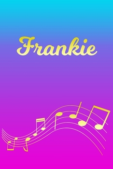 Paperback Frankie: Sheet Music Note Manuscript Notebook Paper - Pink Blue Gold Personalized Letter F Initial Custom First Name Cover - Mu Book