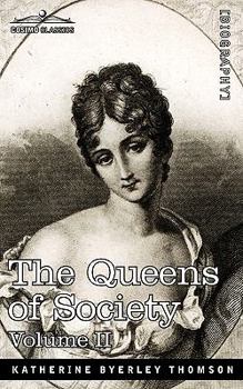 Paperback The Queens of Society - In Two Volumes, Vol. II Book