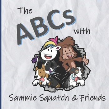 Paperback The ABC's with Sammie Squatch & Friends Book