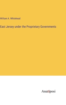Hardcover East Jersey under the Proprietary Governments Book