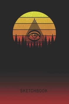 Sketchbook: Eye Of Providence Illuminati Symbol Blank Imaginative Sketch Book Paper | Teach & Practice Drawing for Experienced & Aspiring Artists & ... Writing Pad | Create, Imagine & Learn to Draw