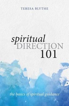 Paperback Spiritual Direction 101: The Basics of Spiritual Guidance Book