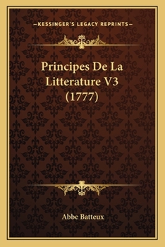 Paperback Principes De La Litterature V3 (1777) [French] Book