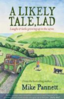 A Likely Tale, Lad: Laughs & Larks Growing Up in the 1970s: 6 - Book  of the Lad series