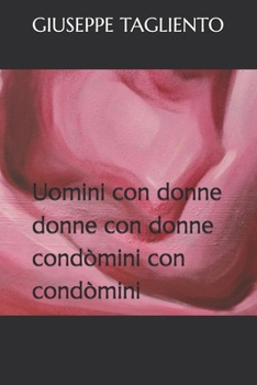 Uomini con donne, donne con donne, condòmini con condòmini (Italian Edition)