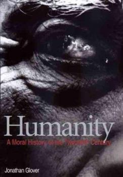 Hardcover Humanity: A Moral History of the Twentieth Century Book
