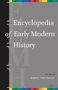 Hardcover Encyclopedia of Early Modern History, Volume 14: (Symphony - Uomo Universale) Book